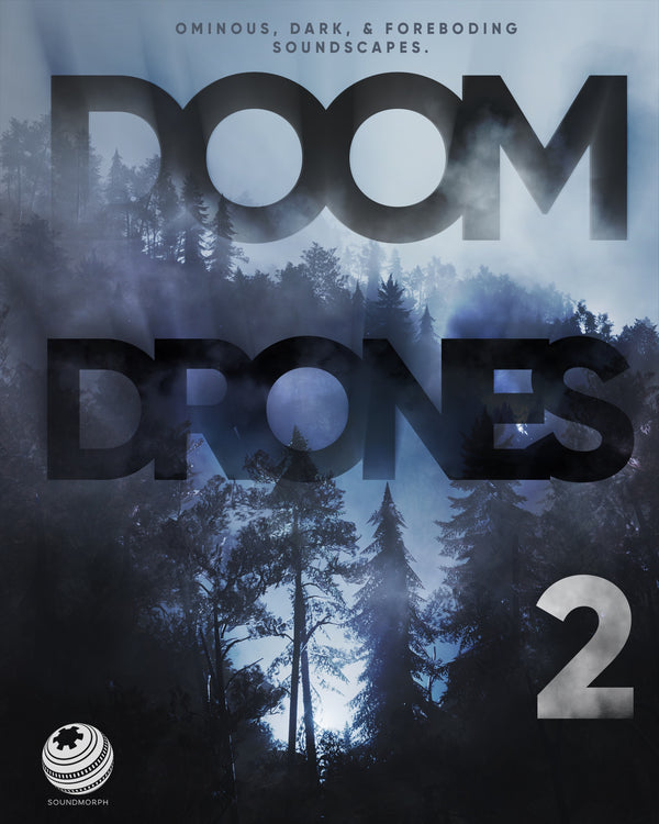 Doom Drones 2 — Dark Ambient Drone Sound Library — SoundMorph
